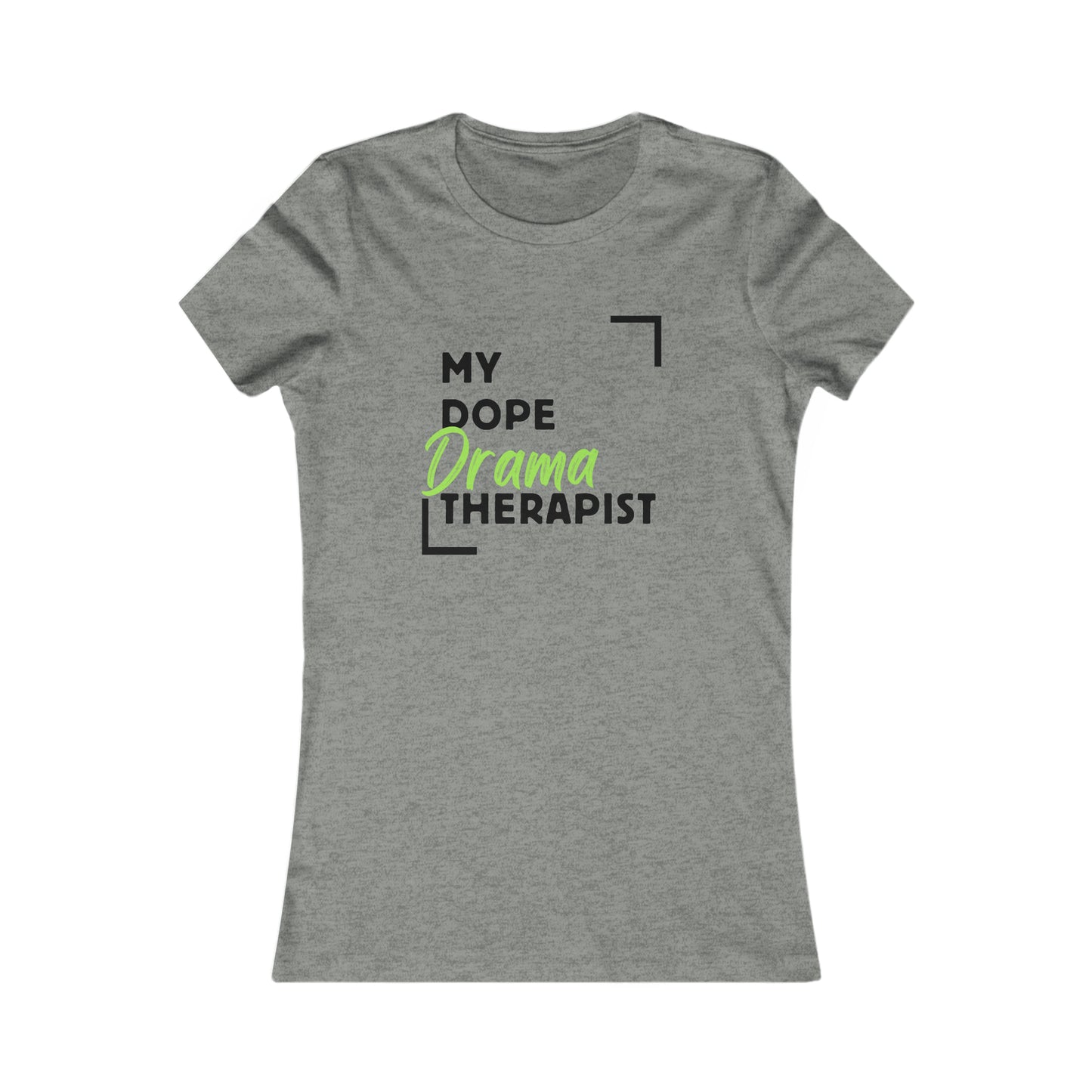 MDT - Drama - Women's Favorite Tee