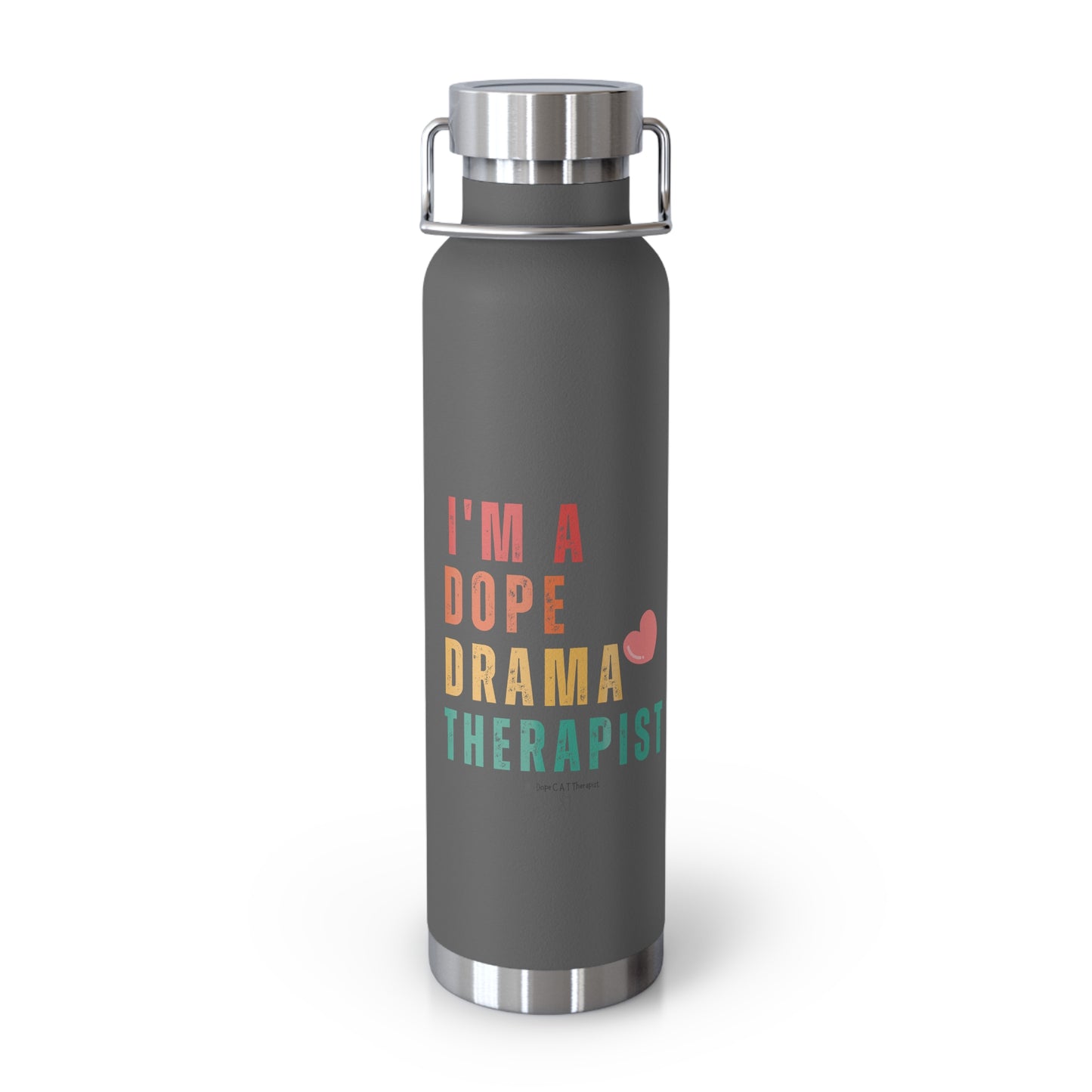 I'm Dope - Drama - Copper Vacuum Insulated Bottle, 22oz
