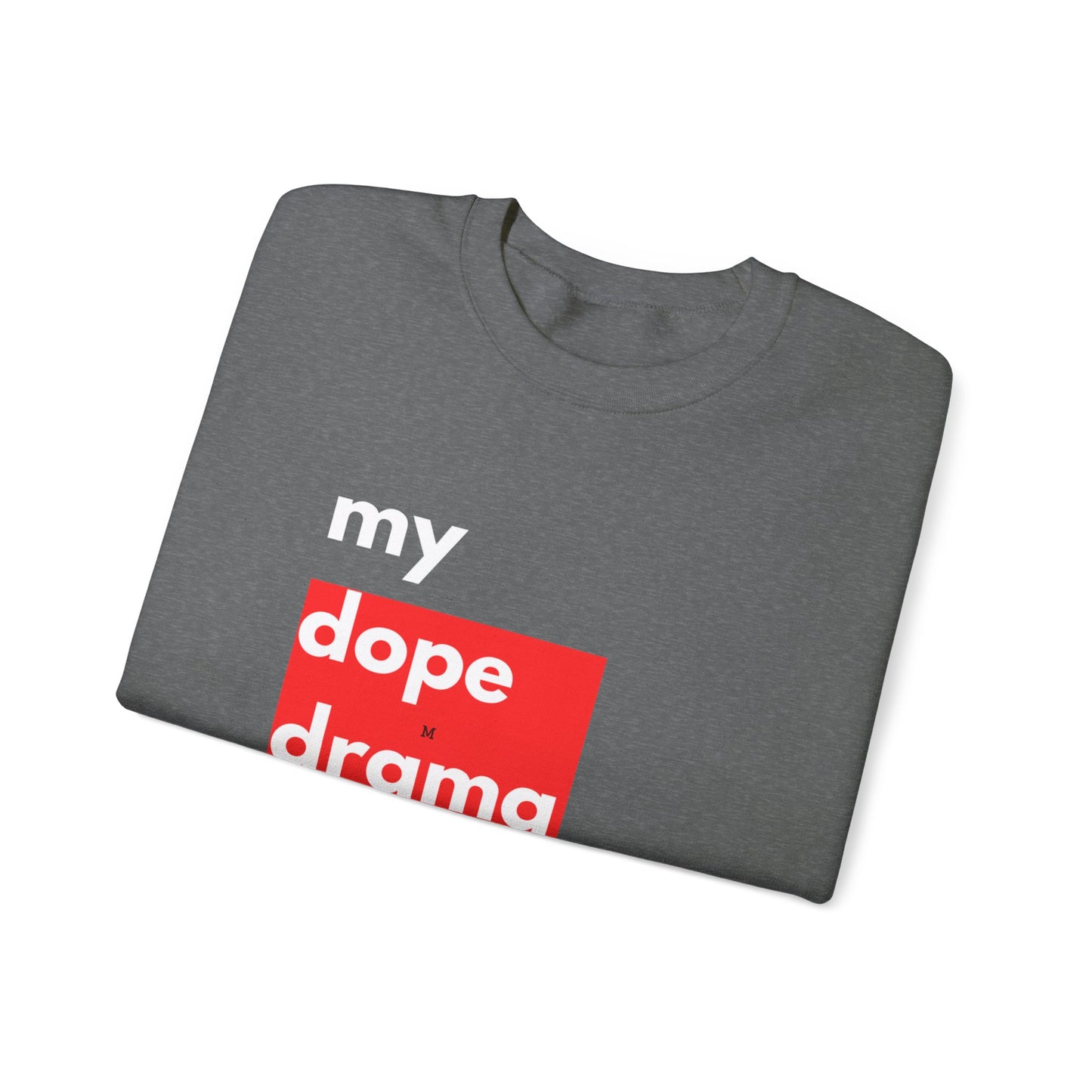 Block Dope Sweatshirt - Drama
