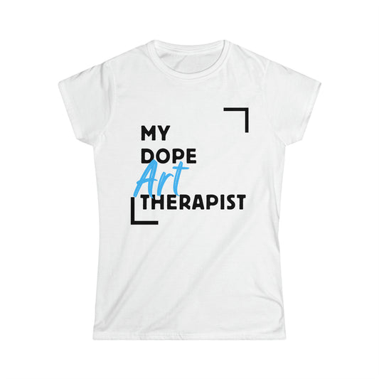 My Dope Art Therapist Tee